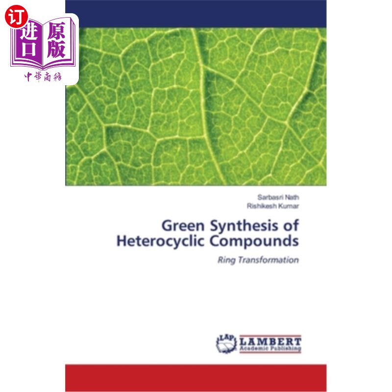 海外直订Green Synthesis of Heterocyclic Compounds  杂环化合物的绿色合成