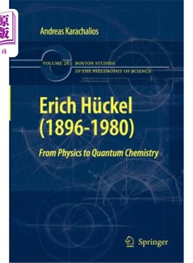 海外直订Erich Hückel (1896-1980): From Physics to Quantum Chemistry