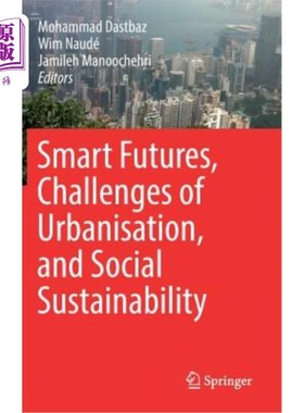 海外直订Smart Futures, Challenges of Urbanisation, and Social Sustainability 智能未来、城市化挑战和社会可持续性