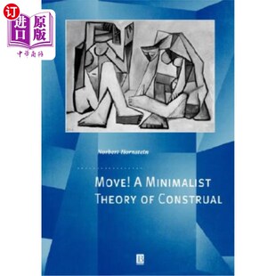 海外直订Move! a Minimalist Theory of Construal 动!最低限度解释理论