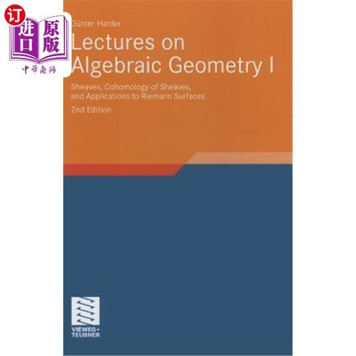 海外直订Lectures on Algebraic Geometry I: Sheaves, Cohomology of Sheaves, and Applicatio 代数几何讲座一：滑轮、滑轮