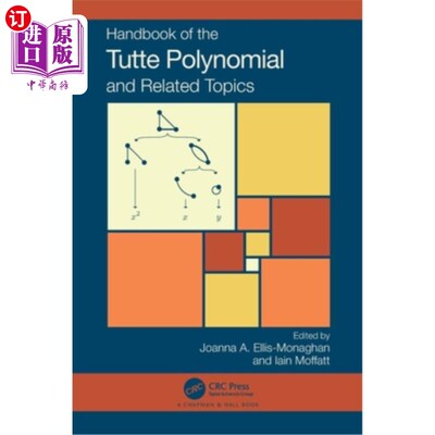 海外直订Handbook of the Tutte Polynomial and Related Topics Handbook of the Tutte Polynomial and Re