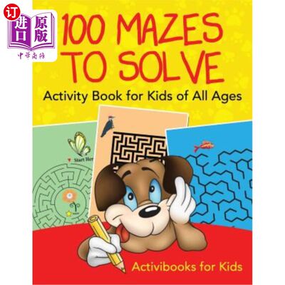 海外直订100 Mazes to Solve Activity Book for Kids of All Ages 100个迷宫解决所有年龄段的孩子的活动手册