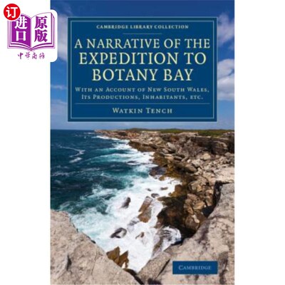 海外直订A Narrative of the Expedition to Botany Bay: With an Account of New South Wales, 植物湾探险的叙述:新南威尔