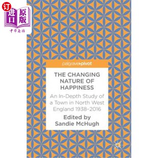 海外直订The Study West Town Happiness 对英格 不断变化 幸福本质 Depth North Engl Nature Changing