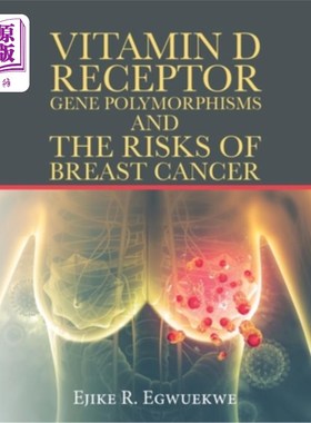 海外直订医药图书Vitamin D Receptor Gene Polymorphisms and the Risks of Breast Cancer 维生素D受体基因多态性与乳腺癌