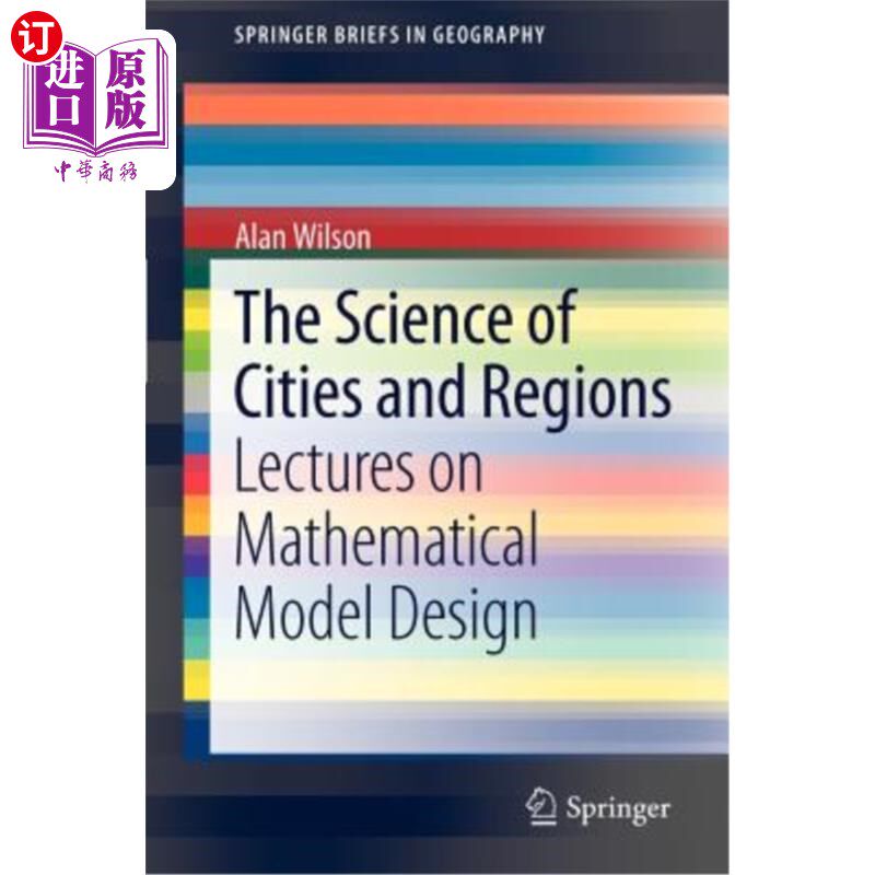 海外直订The Science of Cities and Regions: Lectures on Mathematical Model Design 城市与区域科学：数学模型设计讲座