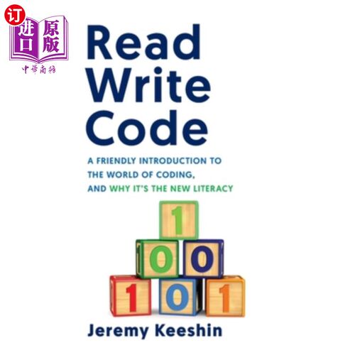 海外直订Read Write Code: A Friendly Introduction to the World of Coding, and Why It's th 读写代码：对编码世界的友好