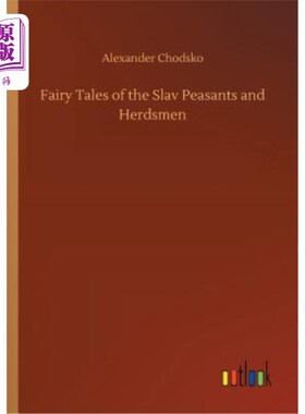 海外直订Fairy Tales of the Slav Peasants and Herdsmen 斯拉夫农牧民的童话