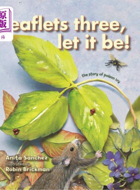 海外直订Leaflets Three, Let It Be!: The Story of Poison Ivy 传单三，顺其自然!:毒葛的故事
