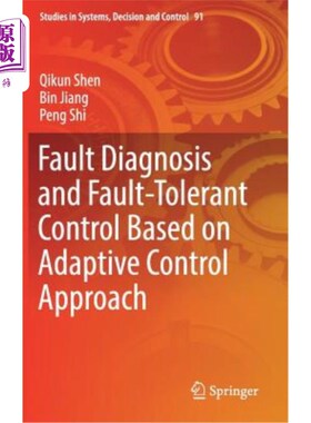 海外直订Fault Diagnosis and Fault-Tolerant Control Based on Adaptive Control Approach 基于自适应控制的故障诊断与容
