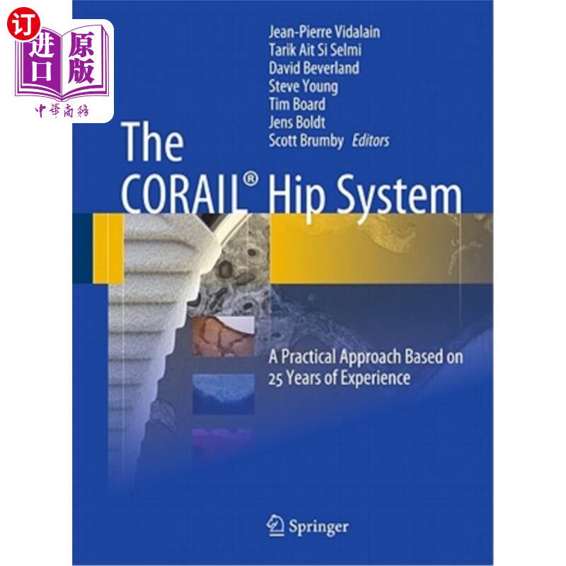 海外直订医药图书The Corail(r) Hip System: A Practical Approach Based on 25 Years of Experience 珊瑚(r)髋关节系统