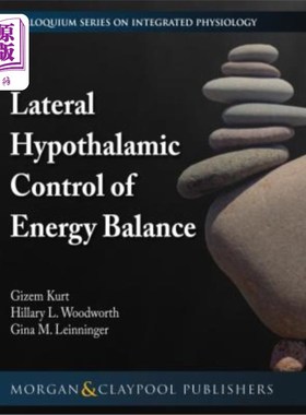 海外直订Lateral Hypothalamic Control of Energy Balance 下丘脑外侧对能量平衡的控制