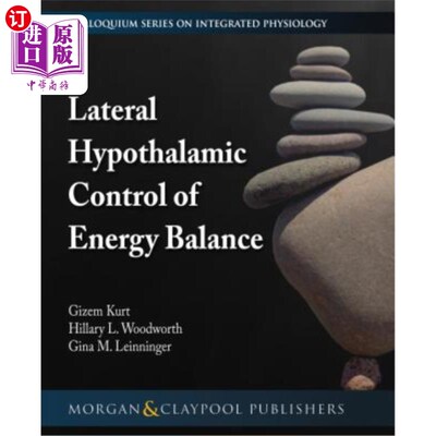 海外直订Lateral Hypothalamic Control of Energy Balance 下丘脑外侧对能量平衡的控制