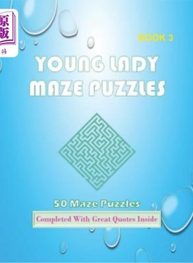 海外直订50 Young Lady Maze Puzzles Book 3 Completed With Great Quotes Inside: Maze Book  50本年轻女士迷宫谜题书3，