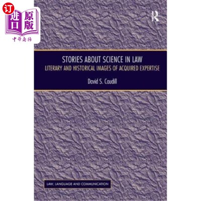 海外直订Stories About Science in Law: Literary and Historical Images of Acquired Experti 法律科学的故事：获得专门知