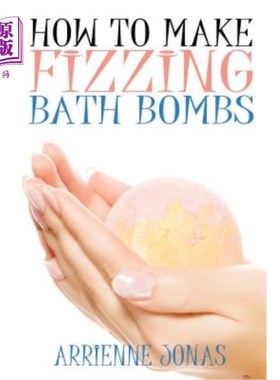 海外直订医药图书How to Make Fizzing Bath Bombs 如何制造泡沫浴弹