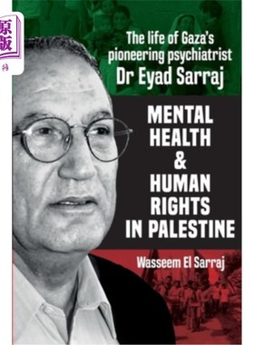 海外直订医药图书Mental Health and Human Rights in Palestine: The Lfe of Gaza's Pioneering Psychi 巴勒斯坦的精神健康