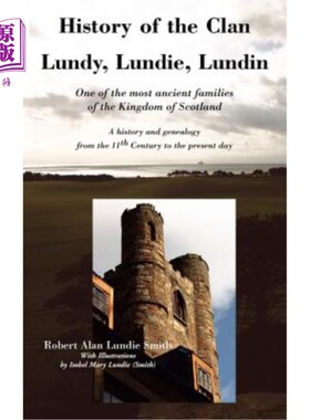 海外直订History of the Clan Lundy, Lundie, Lundin: One of the most ancient families of t 伦迪，伦迪，伦丁家族的历史
