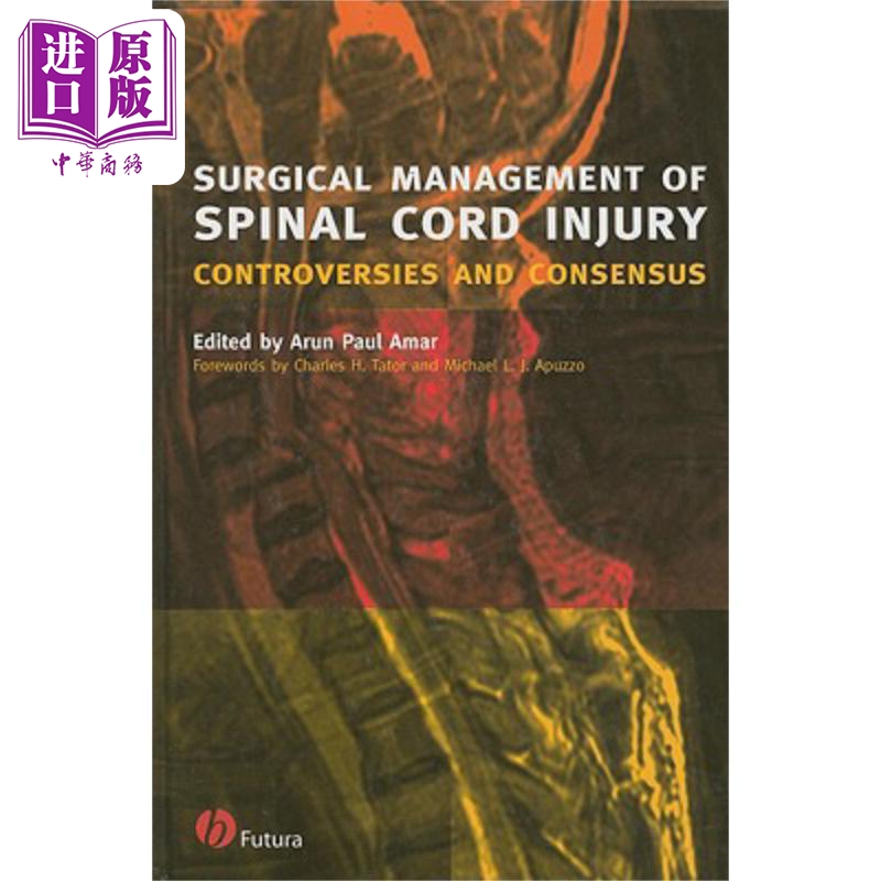 现货 脊髓损伤外科管理 争论与共识 Surgical Management Of Spinal Cord Injury 英文原版 Arun Paul Amar 中商原