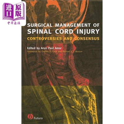 现货 脊髓损伤外科管理 争论与共识 Surgical Management Of Spinal Cord Injury 英文原版 Arun Paul Amar 中商原