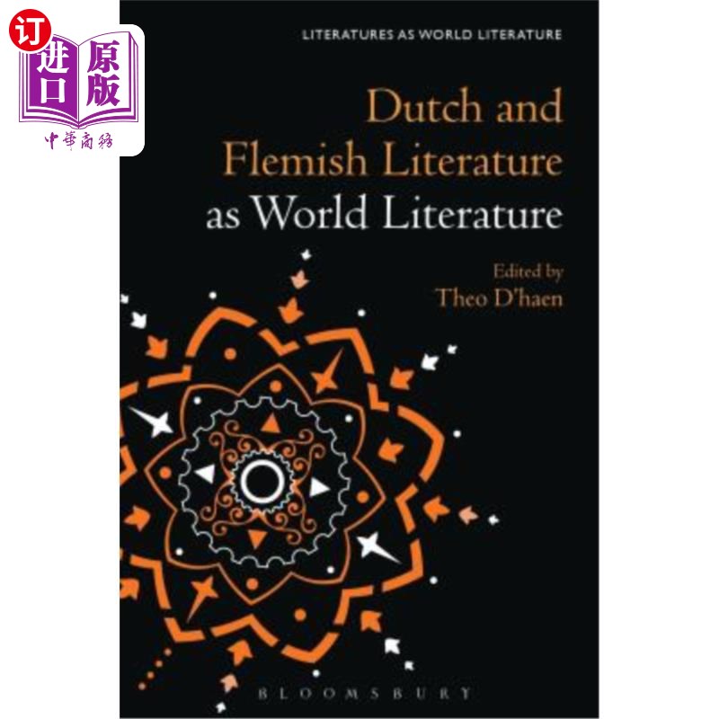 海外直订Dutch and Flemish Literature as World Literature 荷兰和佛兰德斯文学作为世界文学