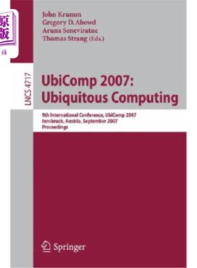 海外直订UbiComp 2007: Ubiquitous Computing: 9th International Conference, UbiComp 2007 I UbiComp 20