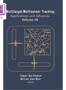 海外直订Multitarget-Multisensor Tracking: Applications and Advances Vol. III 多目标多传感器跟踪：应用与进展第三卷