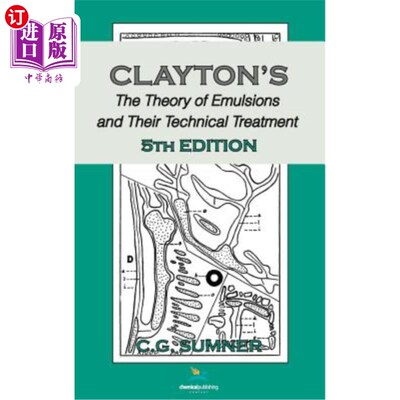 海外直订Claytons the Theory of Emulsions and Their Technical Treatment, 5th Edition 《乳液理论及其技术处理》第5版