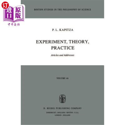 海外直订Experiment, Theory, Practice: Articles and Addresses 实验，理论，实践:文章和地址