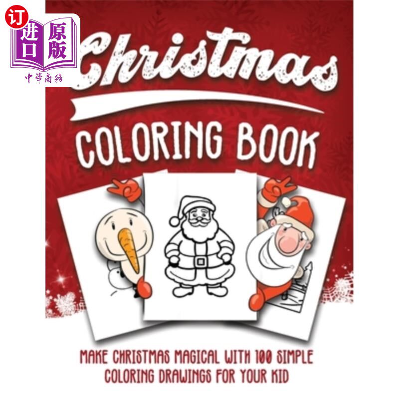 海外直订Christmas Coloring Book: Make Christmas Magical with 100 Simple Drawings for You 圣诞涂色书：用100张简单的