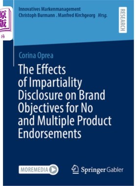 海外直订The Effects of Impartiality Disclosure on Brand Objectives for No and Multiple P 公正性信息披露对单一和多重