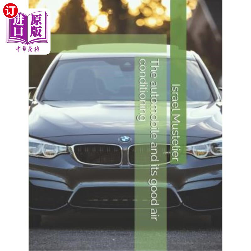 海外直订The Automobile and Its Good Air Conditioning 汽车及其良好的空调