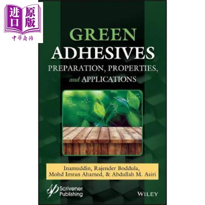 现货 绿色胶粘剂 制备 性能与应用 Green Adhesives 英文原版 Inamuddin Inamuddin 中商原版