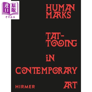 预售 Human Marks: Tattooing in Contemporary Art 进口艺术 人体印记：当代艺术中的纹身【中商原版】
