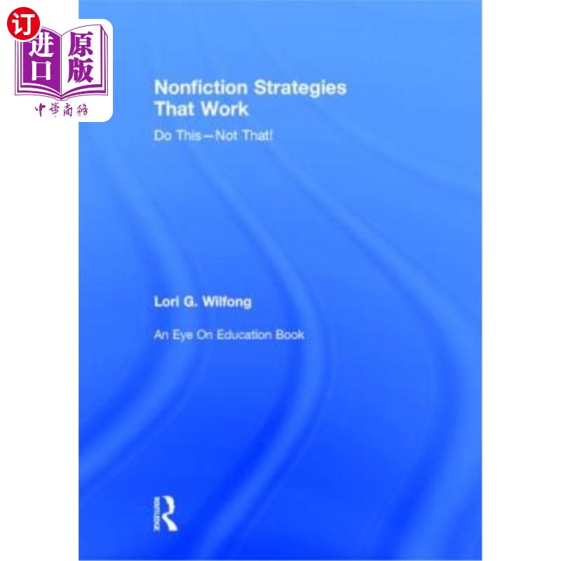 海外直订Nonfiction Strategies That Work: Do This--Not That! 有效的非虚构策略:做这个，而不是那个!