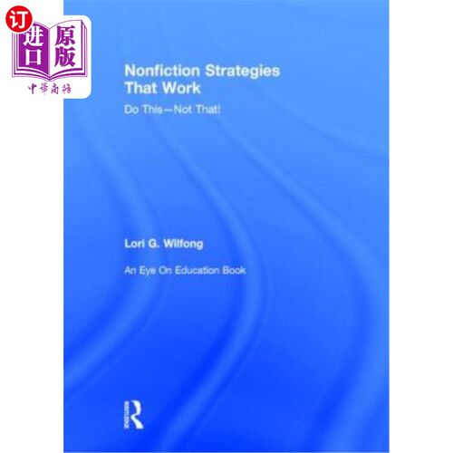 海外直订Nonfiction Strategies That Work: Do This--Not That! 有效的非虚构策略:做这个，而不是那个!