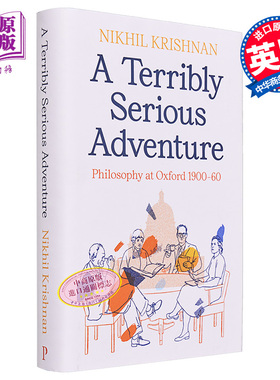 严肃的冒险1900-1960年牛津大学的哲学 A Terribly Serious Adventure Philosophy Oxford 英文原版Nikhil Krishnan【中商原?