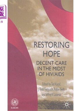 海外直订医药图书Restoring Hope: Decent Care in the Midst of Hiv/AIDS