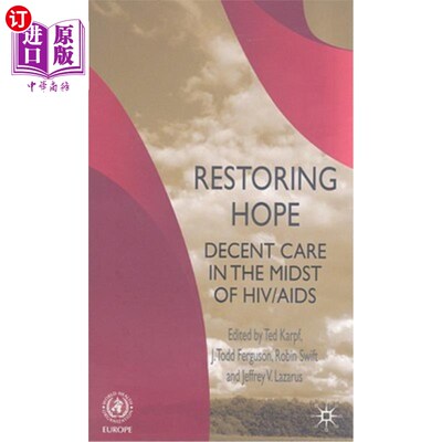 海外直订医药图书Restoring Hope: Decent Care in the Midst of Hiv/AIDS