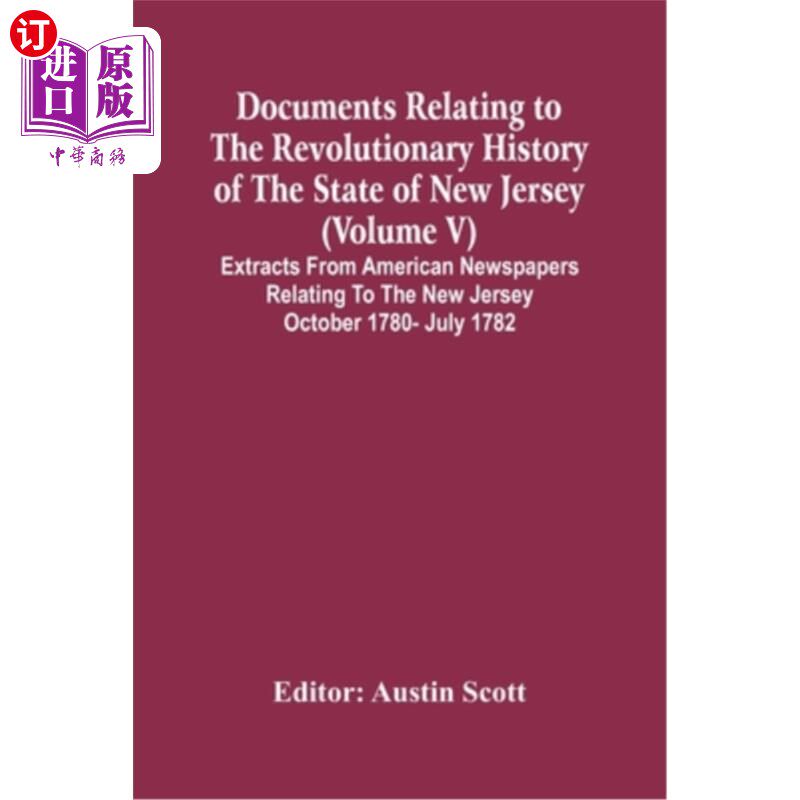 海外直订Documents Relating To The Revolutionary History Of The State Of New Jersey (Volu 有关新泽西州革命历史的文件