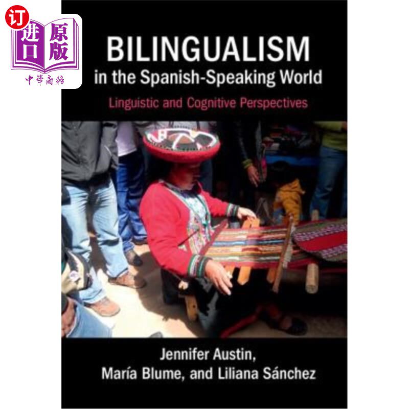 海外直订Bilingualism in the Spanish-Speaking World: Linguistic and Cognitive Perspective 西班牙语世界的双语能力