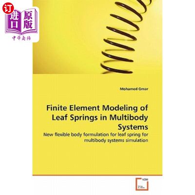 海外直订Finite Element Modeling of Leaf Springs in Multibody Systems 多体系统板簧的有限元建模