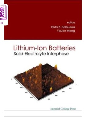 海外直订Lithium-Ion Batteries: Solid-Electrolyte Interphase 锂离子电池：固体电解质界面