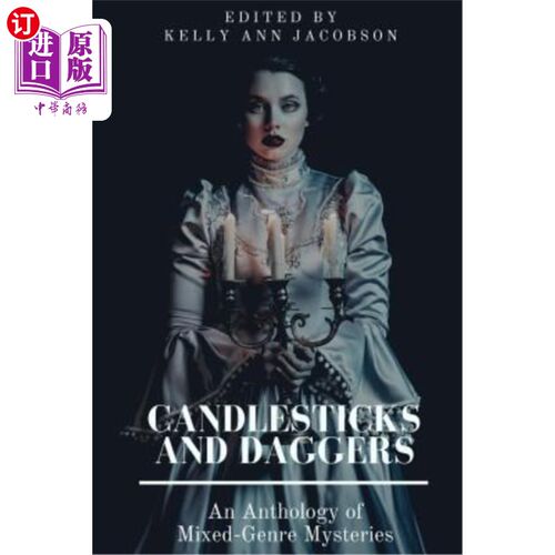 海外直订Candlesticks and Daggers: An Anthology of Mixed-Genre Mysteries 烛台和匕首:混合类型的神秘选集