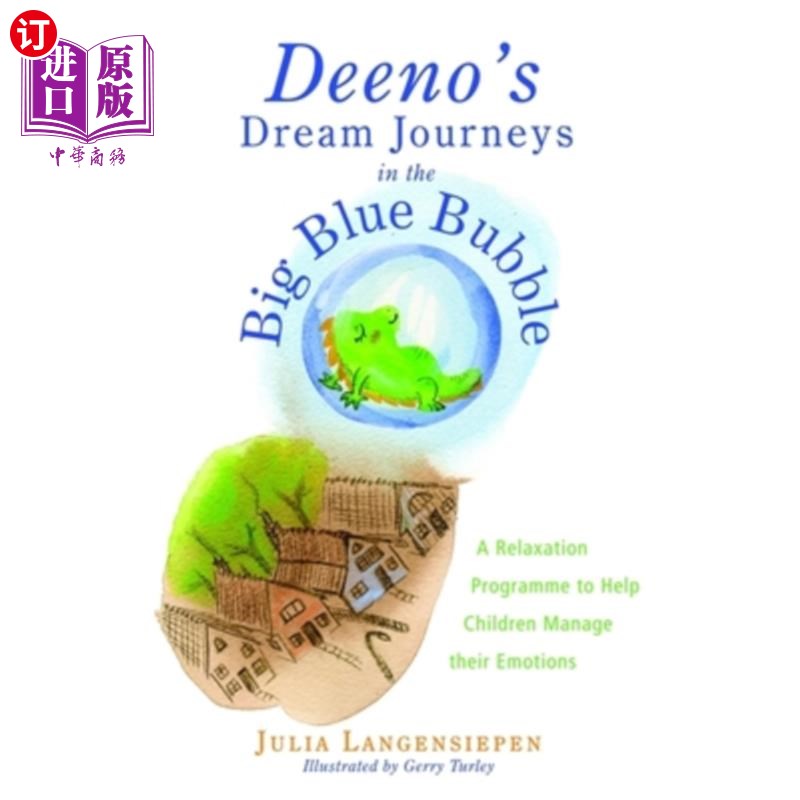 海外直订医药图书Deeno's Dream Journeys in the Big Blue Bubble: A Relaxation Programme to Help Ch 蒂诺在蓝色大泡泡中