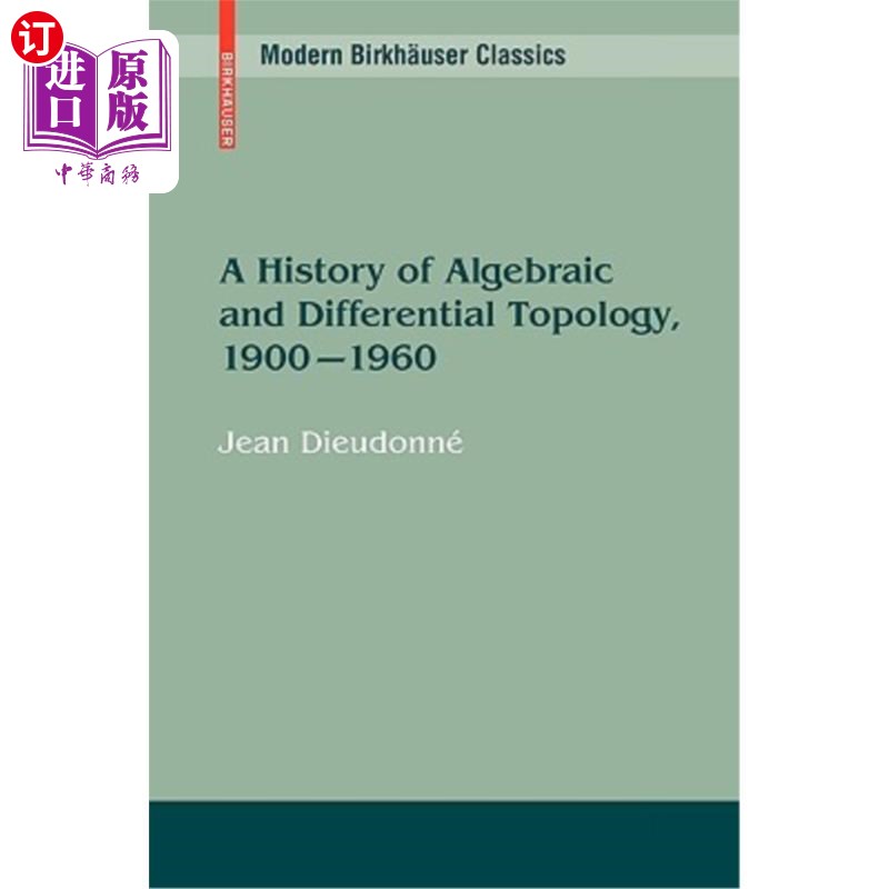 海外直订A History of Algebraic and Differential Topology, 1900 - 1960 《代数与微分拓扑的历史》，1900 - 1960