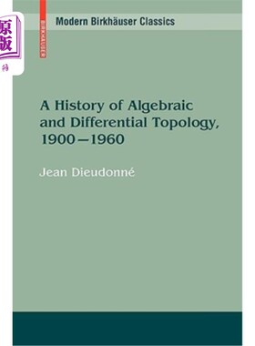 海外直订A History of Algebraic and Differential Topology, 1900 - 1960 《代数与微分拓扑的历史》，1900 - 1960