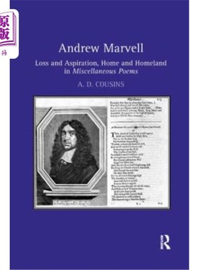 海外直订Andrew Marvell: Loss and aspiration, home and homeland in Miscellaneous Poems 安德鲁·马维尔：杂诗中的失落与