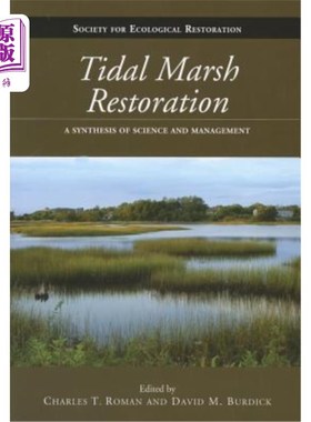 海外直订Tidal Marsh Restoration: A Synthesis of Science and Management 潮汐沼泽恢复:科学与管理的综合